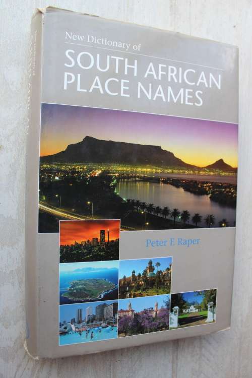 New DICTIONARY OF SOUTH AFRICAN PLACE NAMES. - Raper