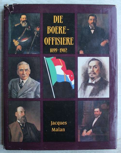 Die Boere-Offisiere vd Tweede Vryheidsoorlog, 1899-1902 - Jacques Malan