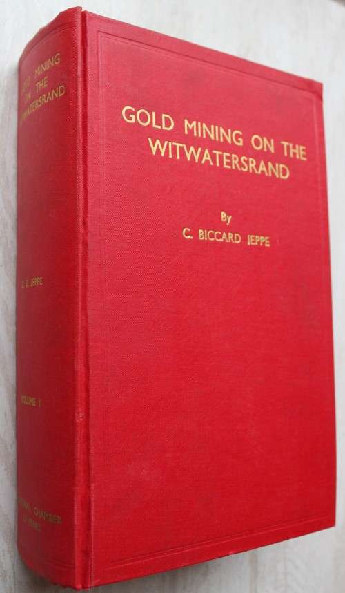Gold Mining on the Witwatersrand, 2 Vols - Jeppe, C Biccard