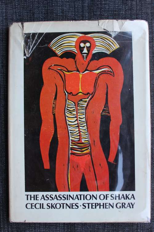 The Assassination of Shaka -   Cecil Skotnes and Stephen Gray