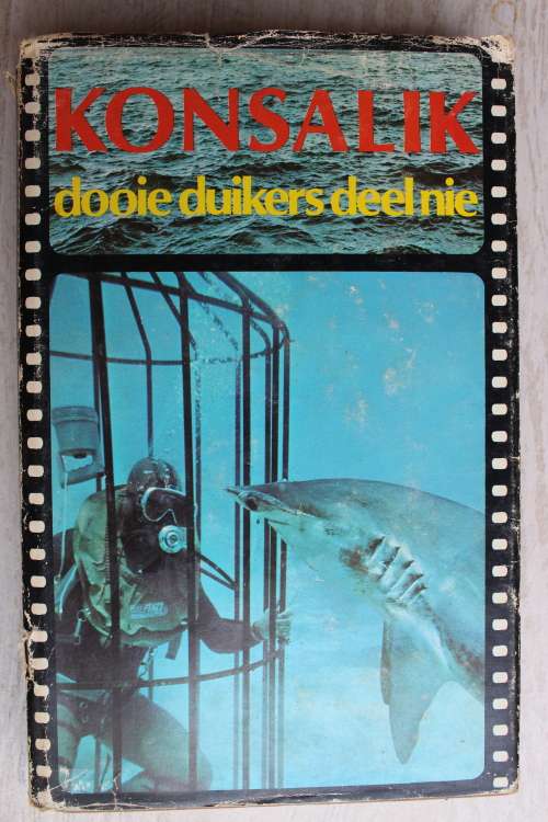 Dooie Duikers Deel Nie - Heinz G Konsalik