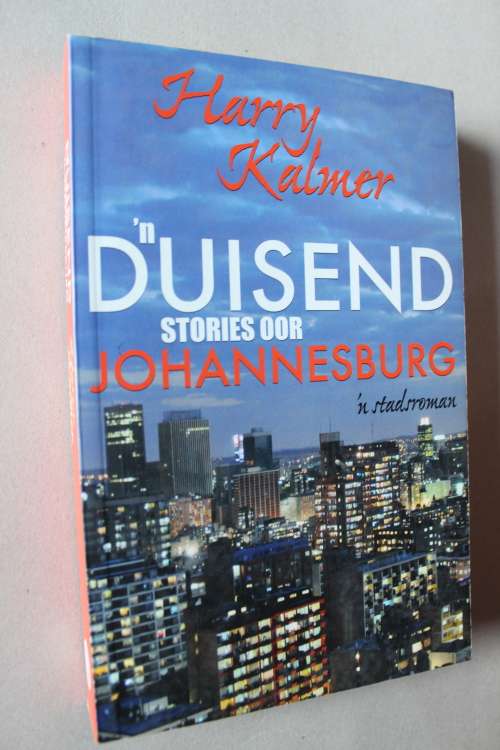`n Duisend stories oor Johannesburg - Harry Kalmer