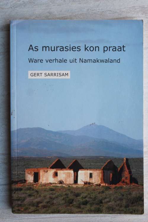 As Murasies kon Praat: Ware-  verhale uit Namakwaland - Gert Sarrisam