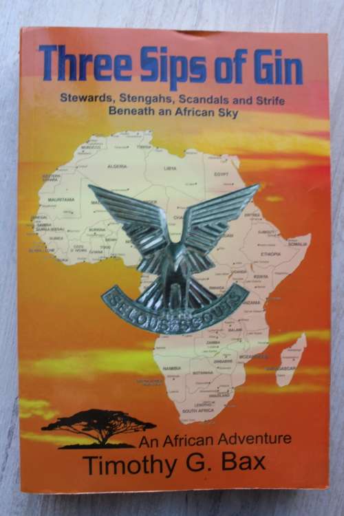 SIGNED: Three Sips of Gin - Memoirs of an African Adventure - Bax