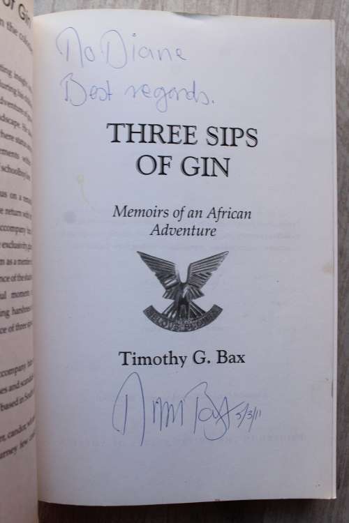 SIGNED: Three Sips of Gin - Memoirs of an African Adventure - Bax