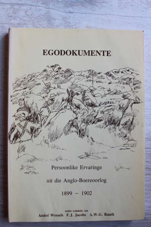 Egodokumente - Persoonlike ervaringe uit die Anglo-Boereoorlog 1899 -1902