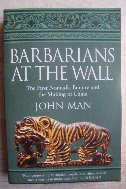 Barbarians at the Wall - John Man