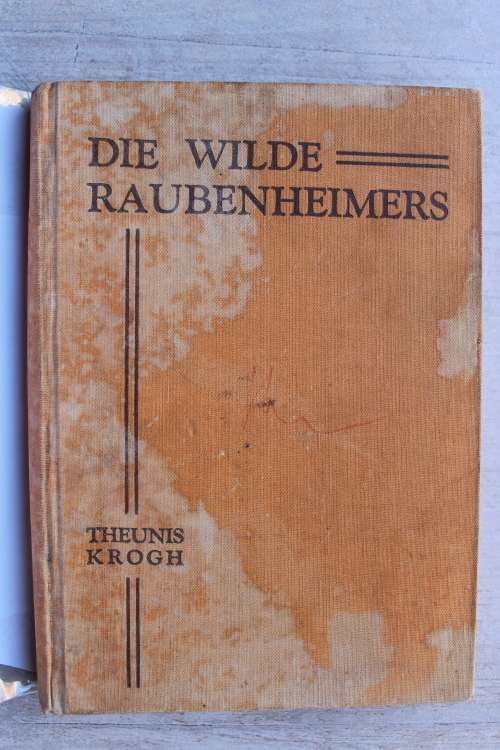 Die Wilde Raubenheimers -- Theunis Krogh -- 1948