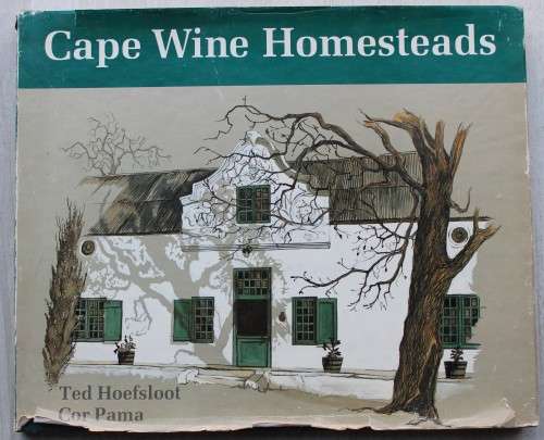 CAPE WINE HOMESTEADS. Paintings by Ted Hoefsloot. Cor Pama