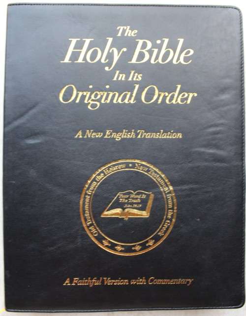 The Holy Bible in its Original Order - New English Translation wit commentary