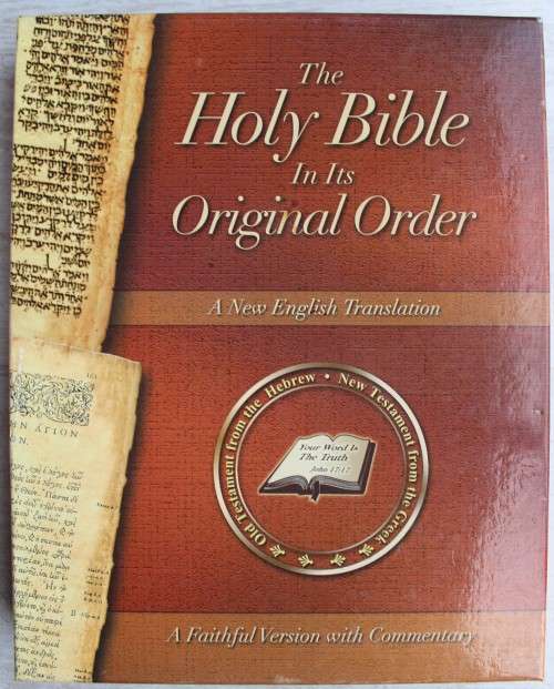 The Holy Bible in its Original Order - New English Translation wit commentary