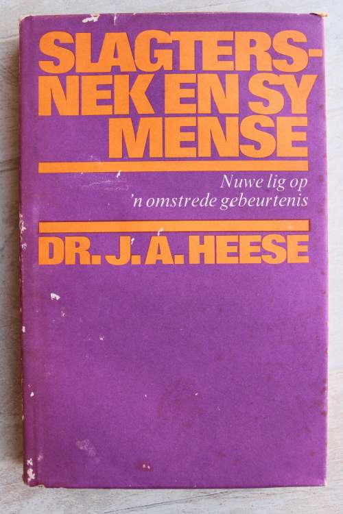 Slagtersnek en sy mense - Dr J A Heese