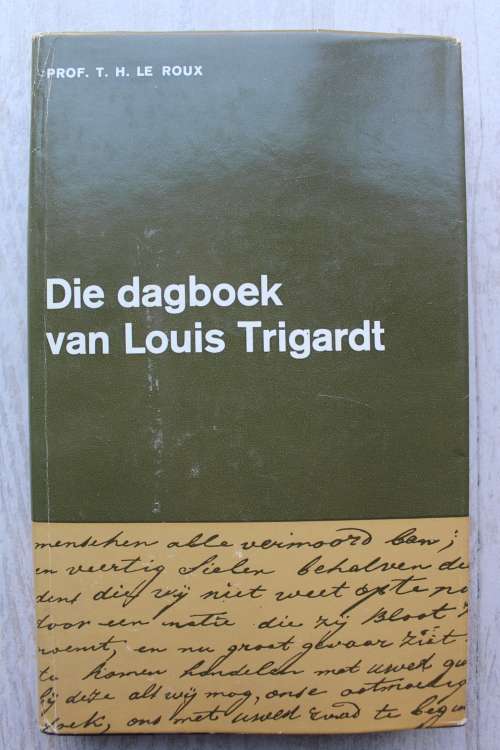 Die Dagboek van Louis Trigardt - Prof. T.H. Le Roux
