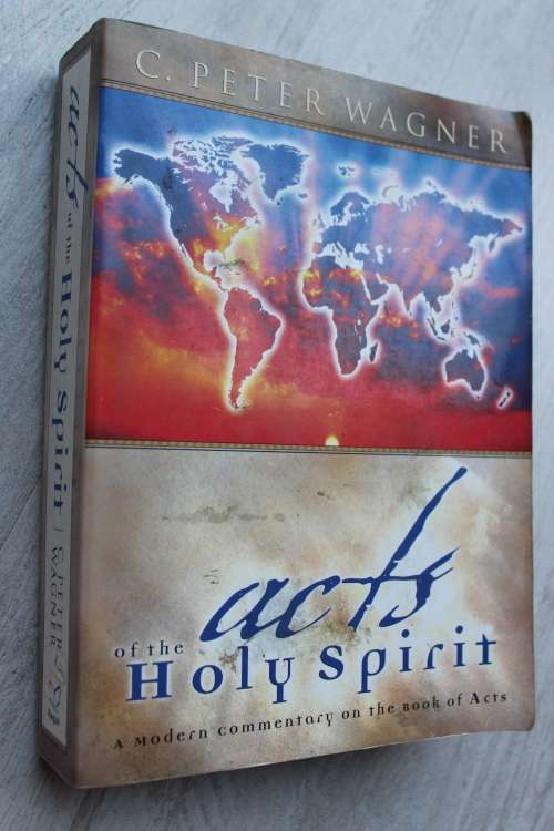 Acts of the Holy Spirit - Wagner