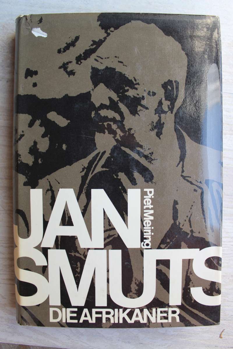 Jan Smuts: Die Afrikaner - Piet Meiring