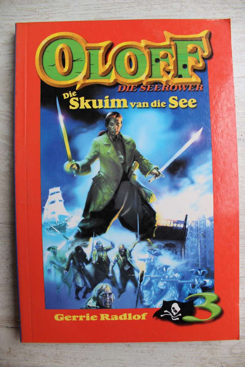 Oloff die seerower - Die skuim van die see  - Gerrie Radlof