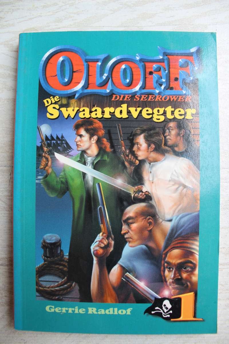 Oloff die seerower - Die swaardvegter  - Gerrie Radlof