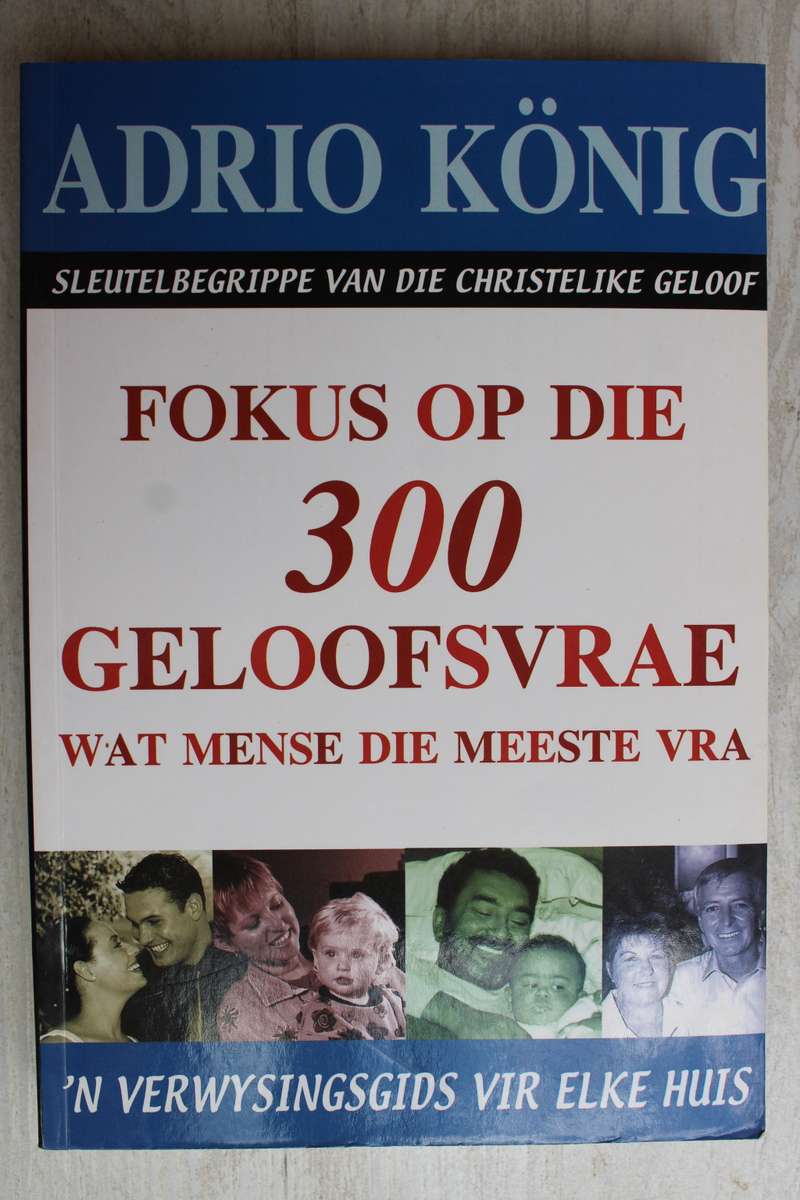 Adrio Konig -  Fokus op 300 geloofsvrae