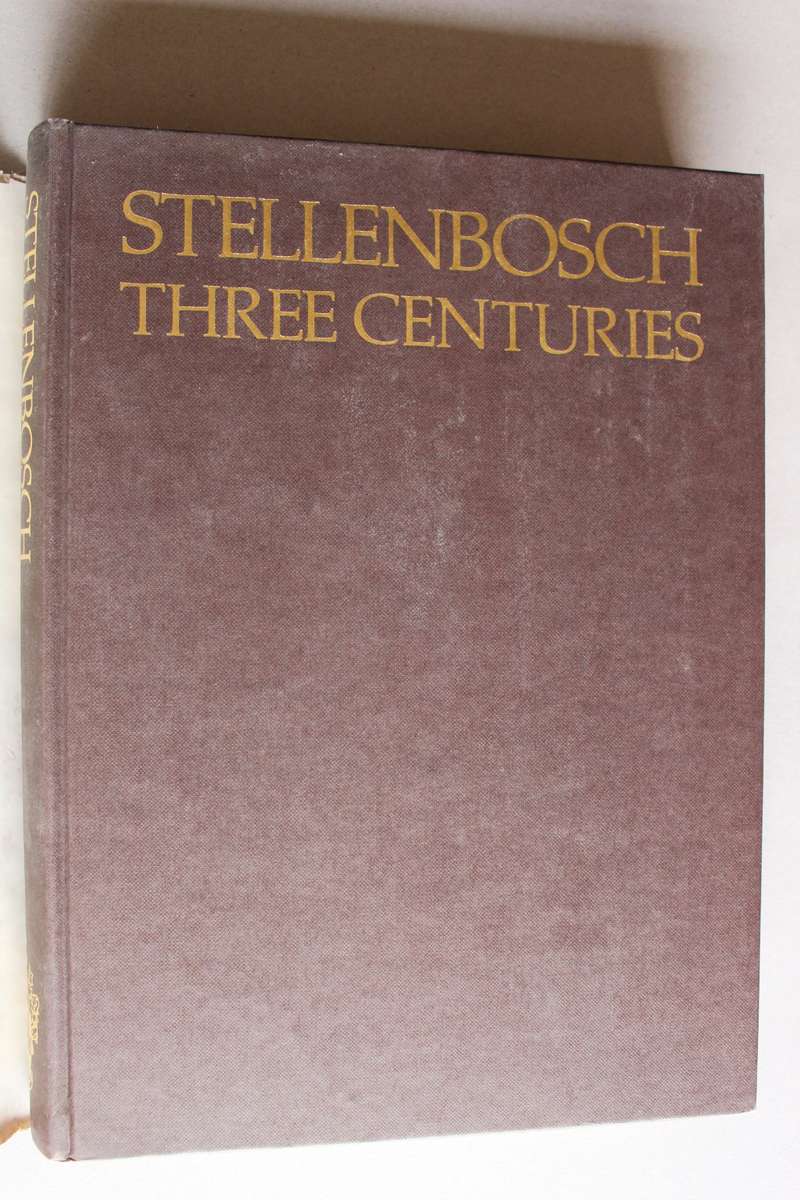Stellenbosch Three Centuries - Smuts, Francois