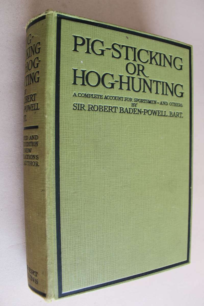 Pig-Sticking or Hog-Hunting    - Robert Baden-Powell