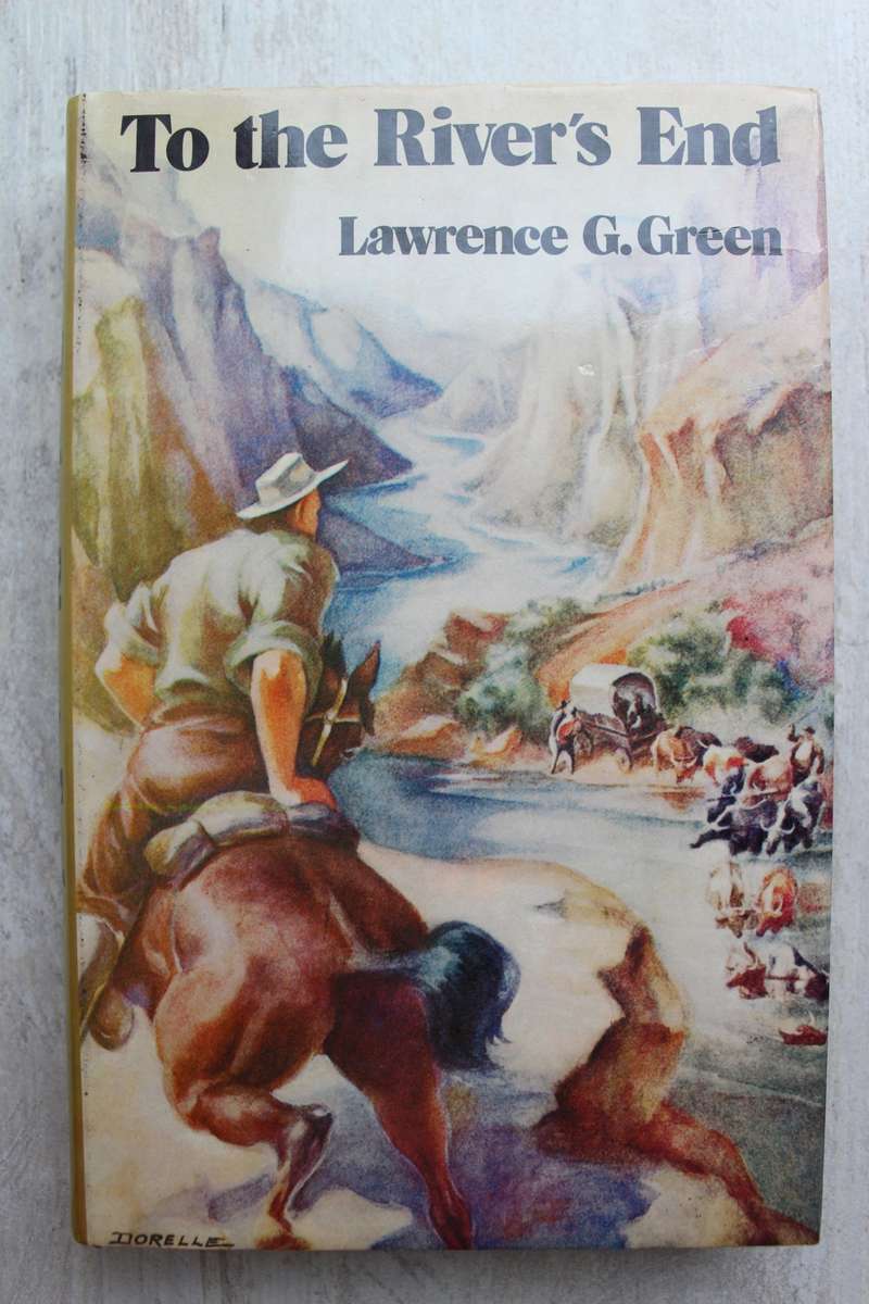 To the River`s End - Lawrence Green