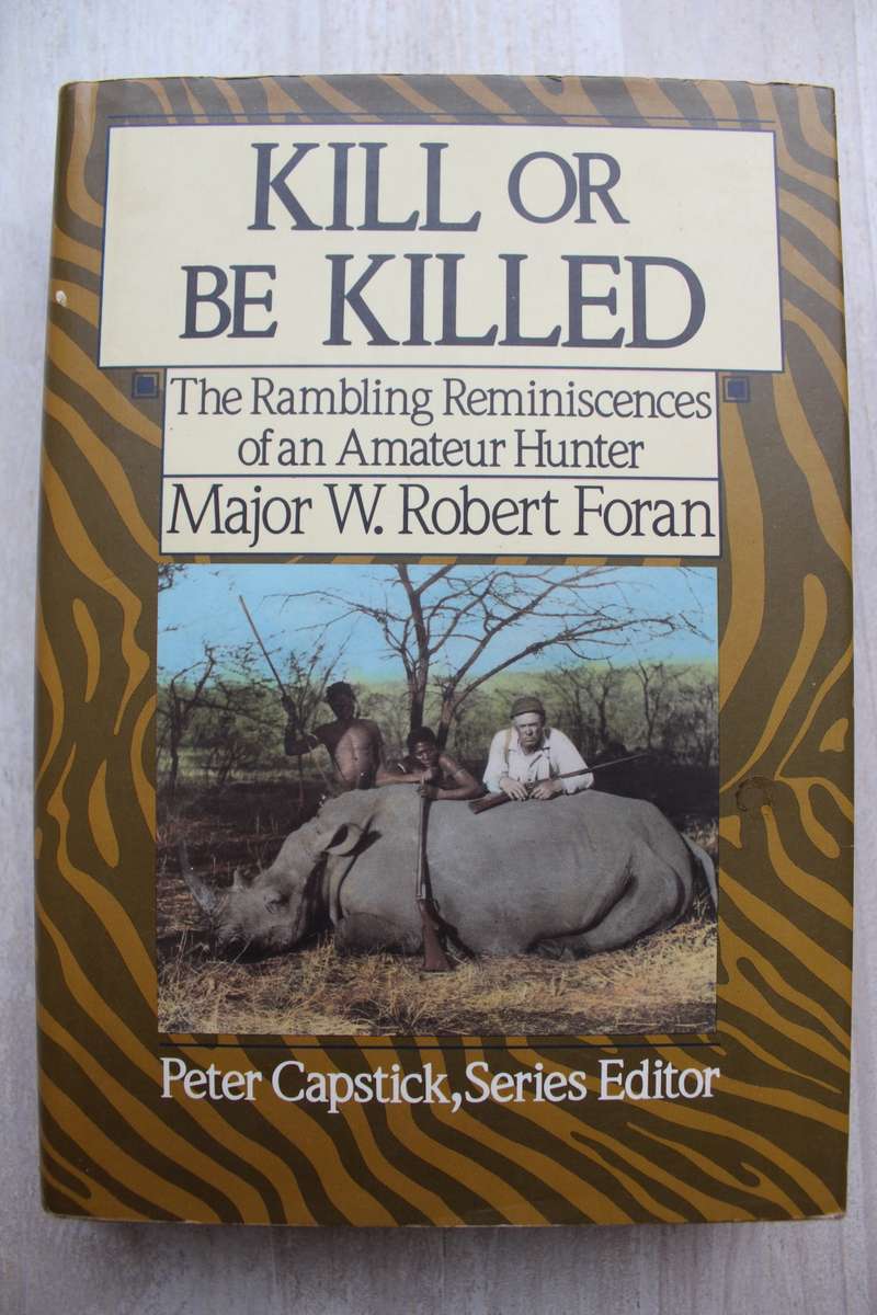 Kill or be Killed - Major Robert Foran  / Capstick