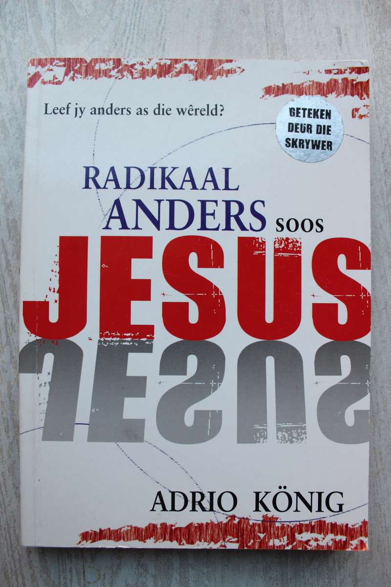 GETEKEN: Radikaal anders soos Jesus - Adrio Konig