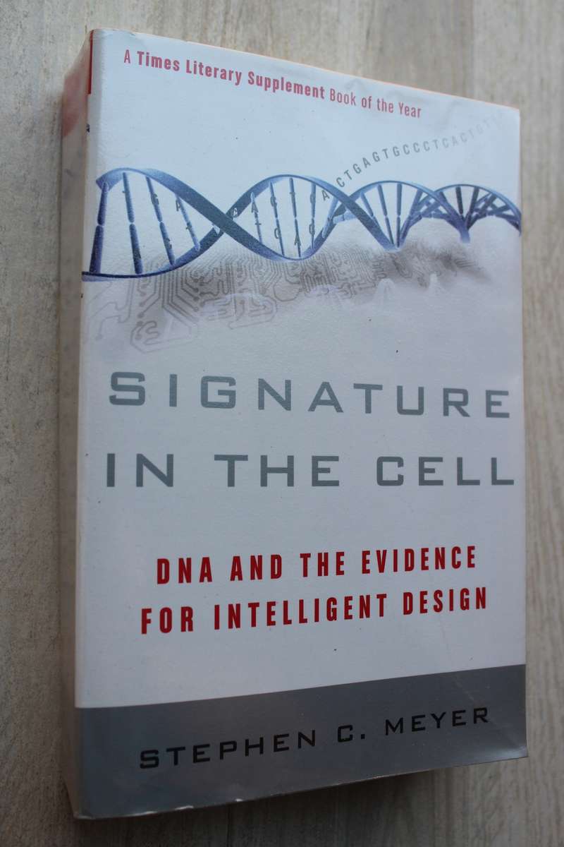 Signature in the Cell - DNA and the evidence for intelligent design / Meyer