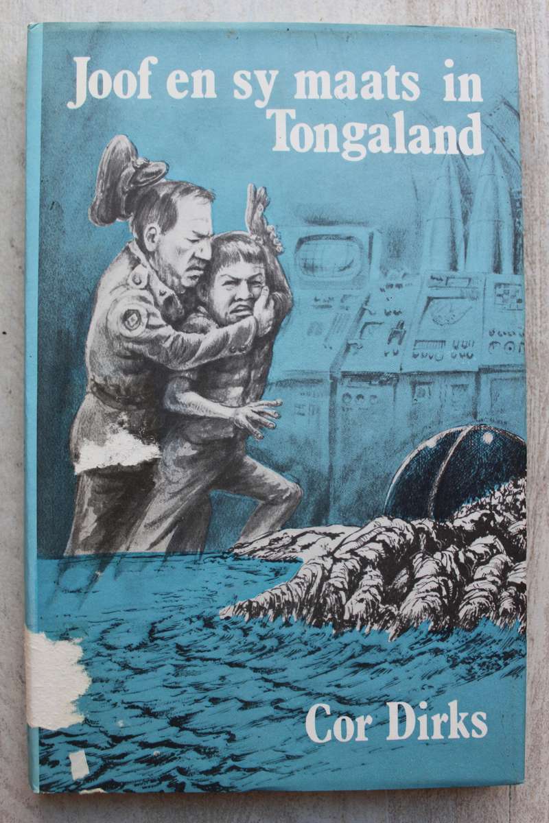 Joof en sy maats in Tongaland / Cor Dirks