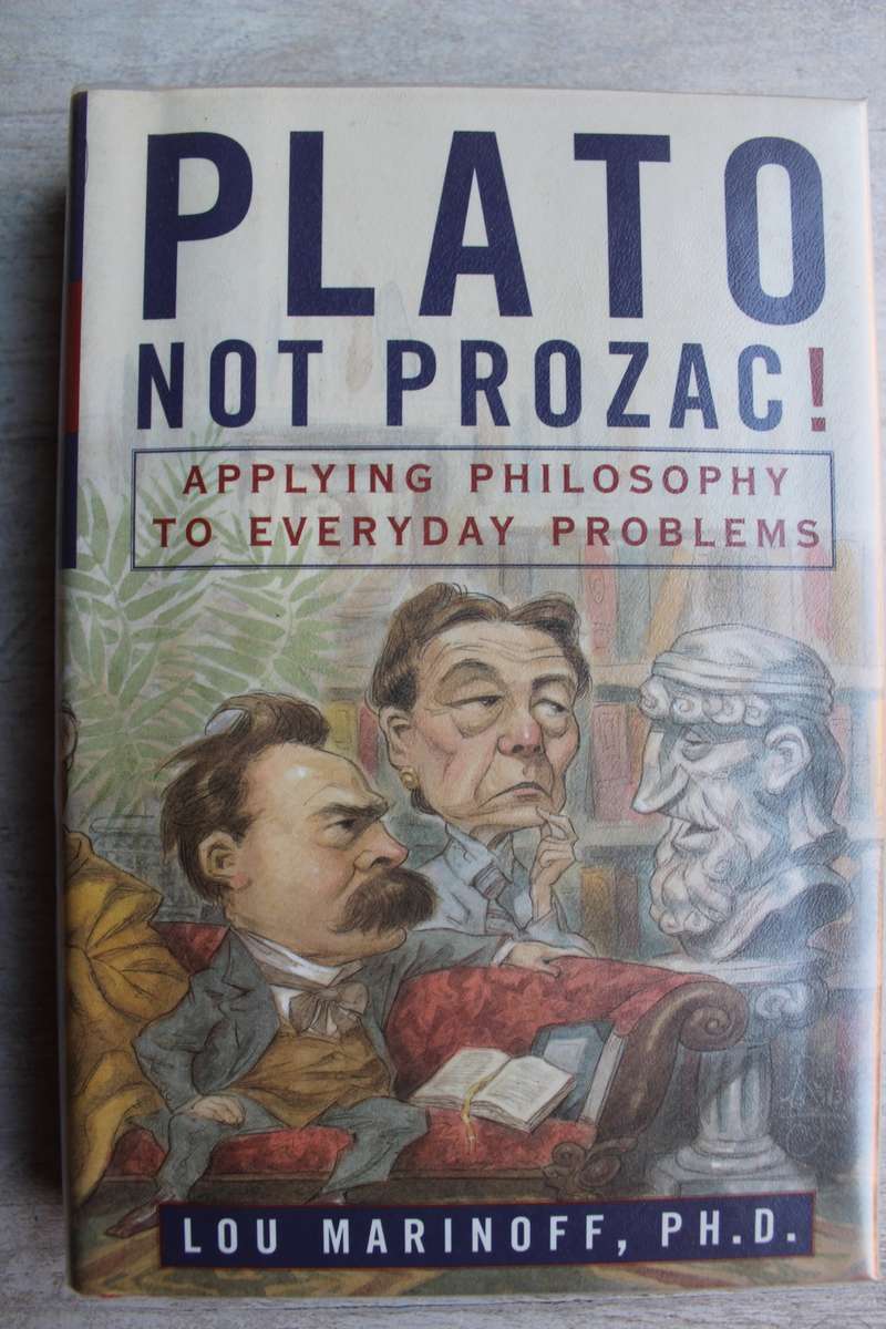PLATO not Prozac - Marinoff