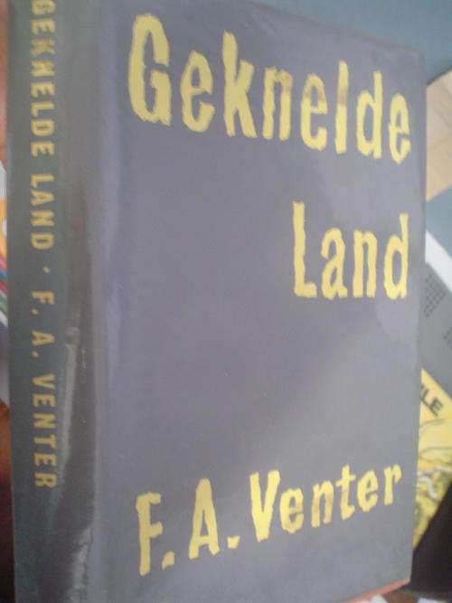 Geknelde Land - F.A Venter