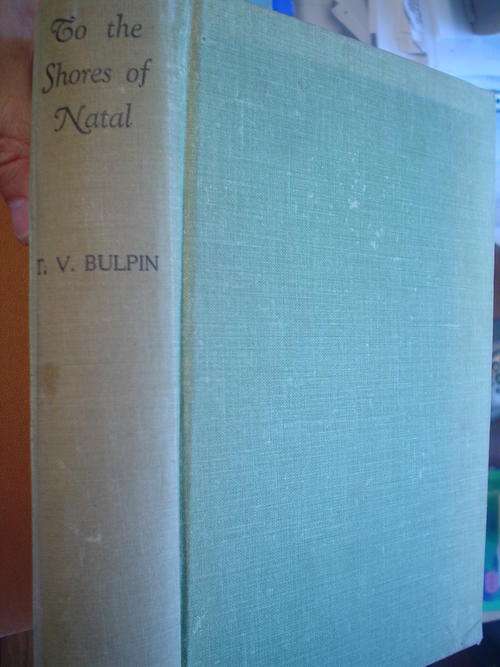 To the Shores of Natal -T.V. Bulpin