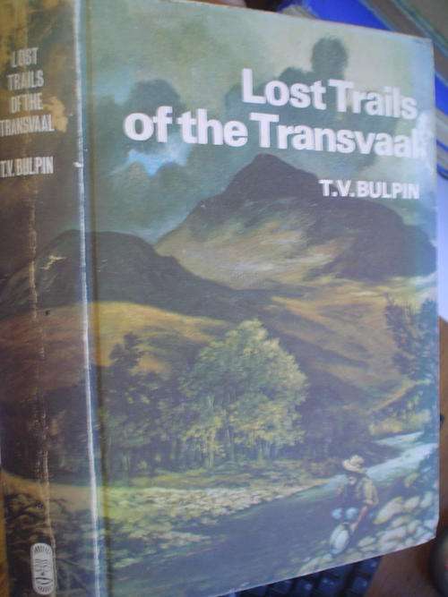 Lost Trails of the Transvaal - T.V. Bulpin