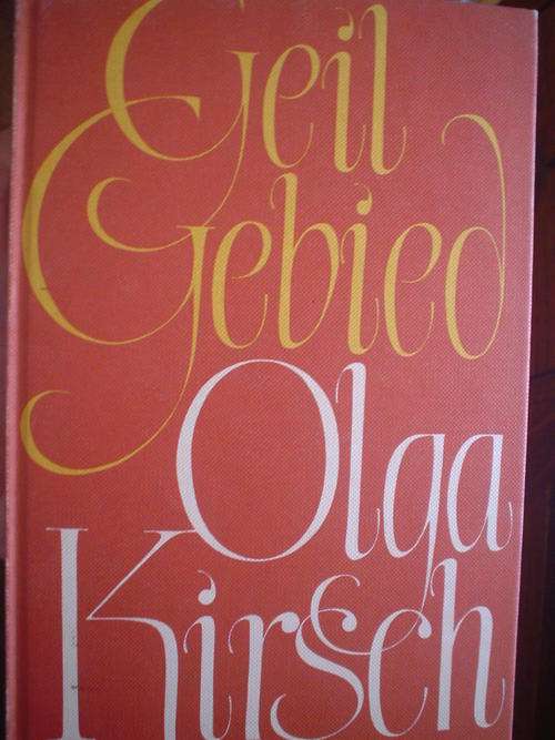 Geil gebied - Olga Kirsch