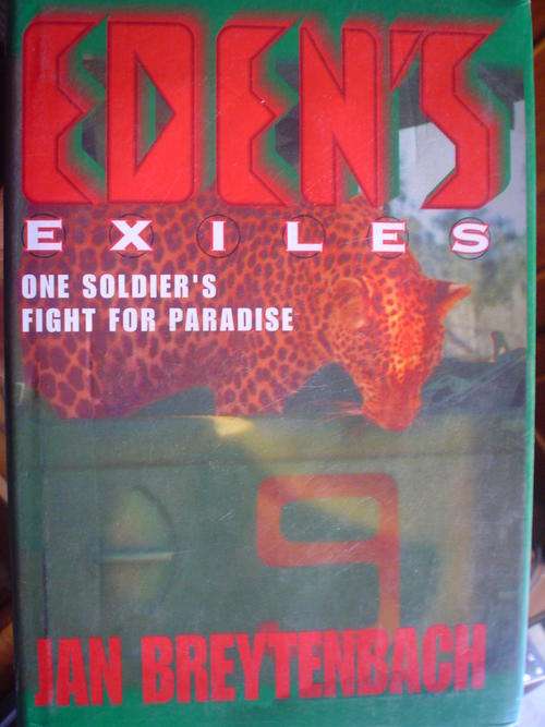 Eden's Exiles: One soldier's fight for paradise - Jan Breytenbach