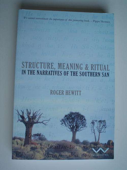 Structure, meaning and ritual in the narratives of the Southern San - Hewitt
