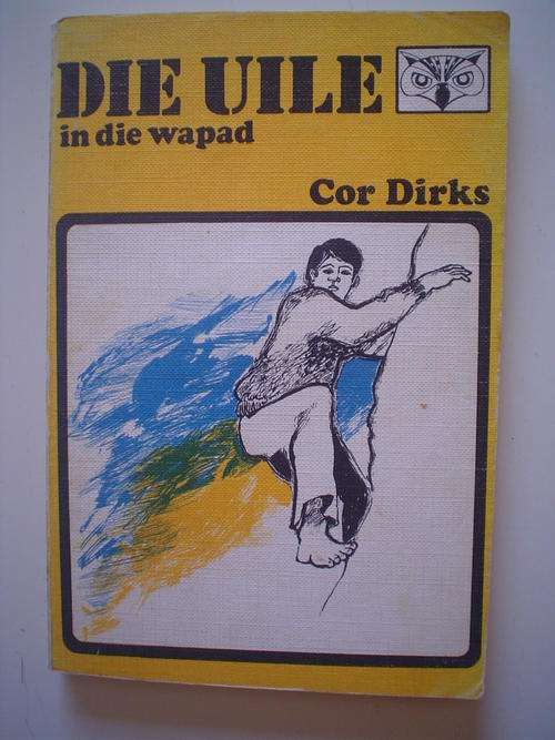 Die Uile in die wapad - Dirks