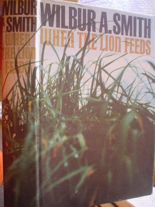 When the Lion feeds - Wilbur Smith