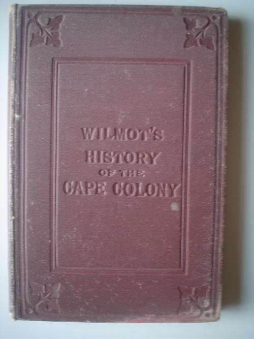 1891 Wilmot's History of the Cape Colony