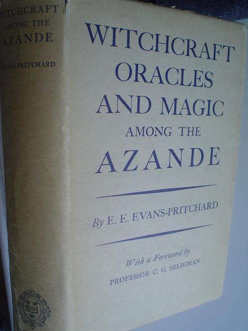 Witchcraft oracles and magic among the Azande - Evans-Pritchard