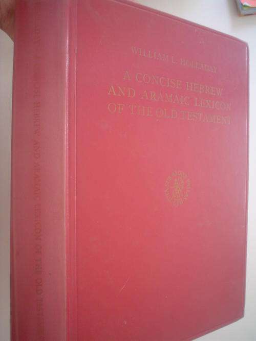 A concise Hebrew and Aramaic Lexicon of the Old Testament