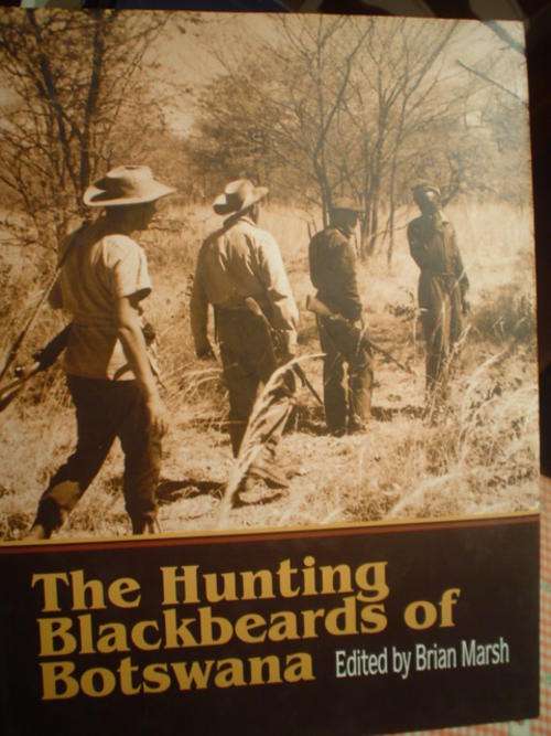 SIGNED:  The Hunting Blackbeards of Botswana - Marsh