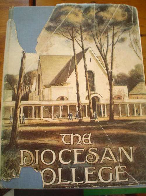 The Diocesan College : A Century of "Bishops" - Donald McIntyre
