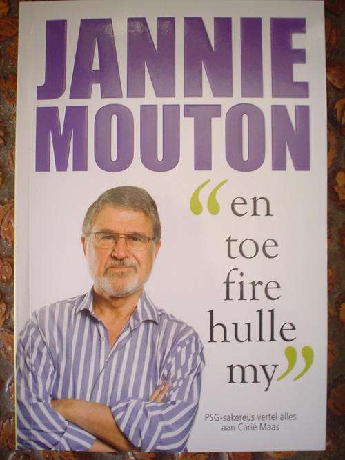 "En toe Fire hulle my" - Jannie Mouton