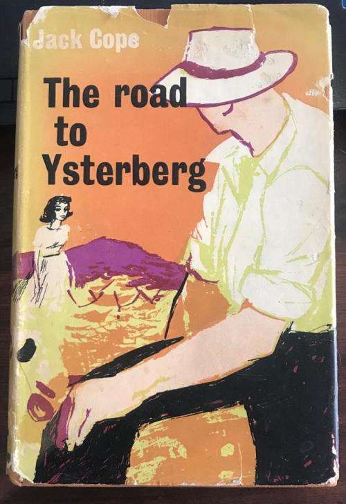 JACK COPE SIGNED & INSCRIBED 1ST EDITION - 1959 - THE ROAD TO YSTERBERG Heineman