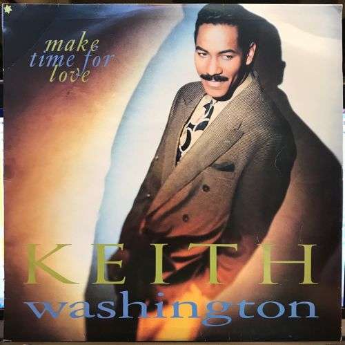 KEITH WASHINGTON - MAKE TIME FOR LOVE (LP)  SA Press 1991 TUSK / WEA / WB