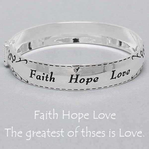 HINGED BRACELET - FAITH,LOVE, HOPE ... THE GREATEST OF THESE...