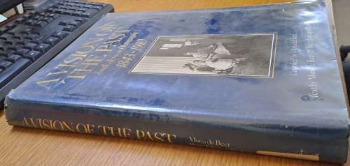 A Vision of the Past: South Africa in Photographs 1843-1910