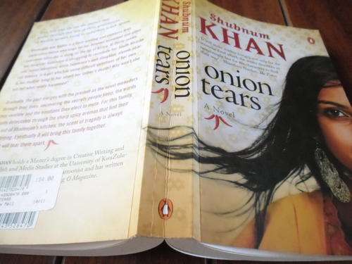 SHUBNUM KHAN -   ONION TEARS -    2011 PENGUIN SOFTBACK NOVEL
