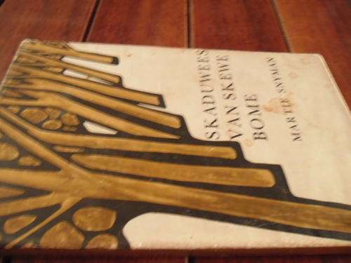 MARTIE SNYMAN - SKADUWEES VAN SKEWE BOME -  JP v.d. Walt en Seun HARDEBAND VERHAAL MET STOFOMSLAG